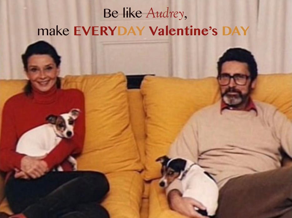 Be like Audrey, make EVERYDAY Valentine’s Day! - Utopiat